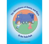 The Adventures of Danny and Myra: At the Train Park