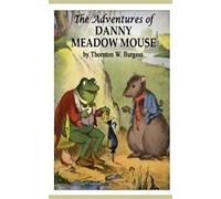The Adventures of Danny Meadow Mouse