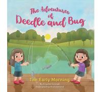 The Adventures of Deedle and Bug: The Early Morning