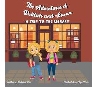 The Adventures of Delilah and Lucas: A Trip to the Library