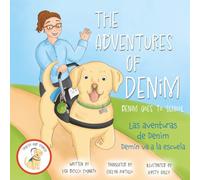 The Adventures of Denim Denim Goes to School: Las aventuras de Denim Demin va a la escuela