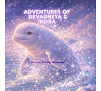 The Adventures of Devagneya & Indra: Book II: The Sea Whisperer: 2