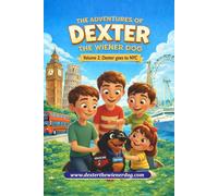 The Adventures of Dexter the Wiener Dog: Meet Dexter