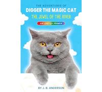 The Adventures Of Digger The Magic Cat The Jewel of the River An LBGTQ+ Primer