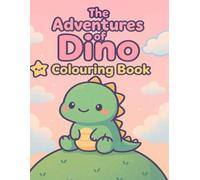 The Adventures of Dino: Colouring book
