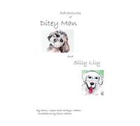The Adventures of Ditey Man and Silly Lily