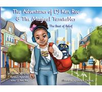 The Adventures of DJ Ken Roc and the Magical Turntables: The Beat of Belief