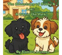 The Adventures of Dobby and Loki: A day at the park (The Adventures of Loki and Dobby)