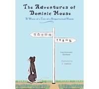 The Adventures of Dominic Mouse: A Whale of a Tale of a Shipwrecked Mouse