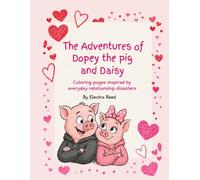 The Adventures of Dopey the Pig and Daisy