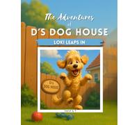 The Adventures of D's Dog House: Loki Leaps In