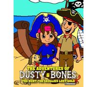 The Adventures of Dusty & Bones: The hunt for Skullies lost gold.