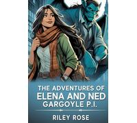 The Adventures of Elena and Ned, Gargoyle P.I. (Supernat Detectives)