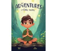 The Adventures of Elfic Helfic: Discover the Magic of Health Illustrated Children Book
