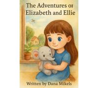 The Adventures Of Elizabeth and Ellie