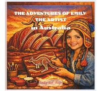 THE ADVENTURES OF EMILY THE ARTIST in AUSTRALIA: Emily in Australia