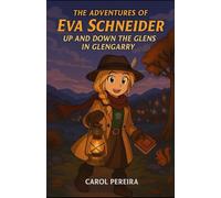 The Adventures of Eva Schneider - Up and down the Glens in Glengarry