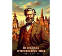 THE ADVENTURES OF FERDINAND COUNT FATHOM: Illustrated Edition