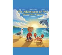 The Adventures of Finn: Bedtime Story Collection: A Collection of Heartwarming Tales for Children and Parents to Enjoy Together (Little pirate Finn Adventures)