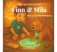 The Adventures of Finn & Milo: The Coral Reef Rescue