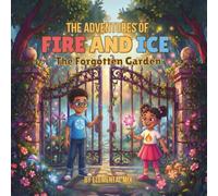 The Adventures of Fire and Ice: The Forgotten Garden