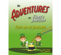 The Adventures of Fluffy Johnson: Fluffy and the Leprechauns