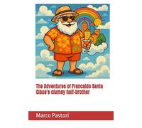 The Adventures of Francaldo Santa Claus's clumsy half-brother
