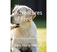 The Adventures of Fred: Fred Gets a New Home