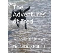 The Adventures of Fred: Fred Goes to Myrtle Beach