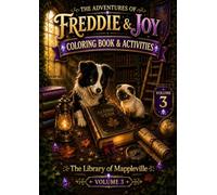 The Adventures of Freddie and Joy: The Library of Mappleville (Freddie and Joy Coloring & Activity Books)