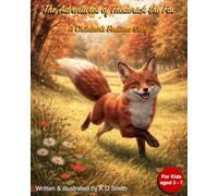 The Adventures of Frederick the Fox: A Children’s Bedtime Story: for ages 3 - 7 | Beautifully illustrated | A wonderful Story about a fox who uses the ... Full color pages (Bedtime Stories - Animals)