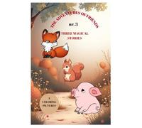 THE ADVENTURES OF FRIENDS NR. 3: THREE MAGICAL STORY