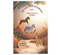 THE ADVENTURES OF FRIENDS nr.6: THREE MAGICAL STORIES