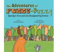 The Adventures of Fuzzy and Buzzy: Speedy's Tree and the Disappearing Forest (2)