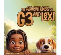 The Adventures of G3 And Lexi
