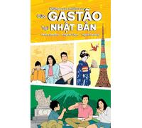 The Adventures of Gastão in Japan: NH¿NG CU¿C PHIÊU L¿U C¿A GASTÃO T¿I NH¿T B¿N