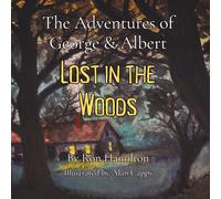 The Adventures of George and Albert: Lost in the Woods