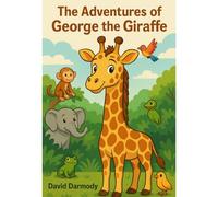 The Adventures of George the Giraffe
