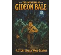 The Adventures of Gideon Bale: Kingdom: Story Based Word Search with Easy to Read Print about Adventure, Treasure, Castles, and More | 6x9 inches, 114 ... Free Times (Gideon Bale Word Search Books)