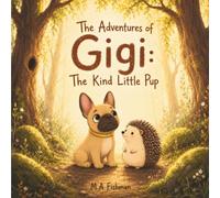 The Adventures of Gigi: The Kind Little Pup