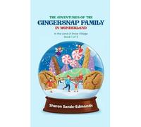 The Adventures of GingerSnap Family in Snow Globe Village