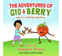 The Adventures of Gio & Berry: Heart's Healing Expedition