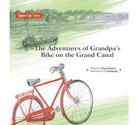 The Adventures of Grandpa's Bike on the Grand Canal/大运河送来爷爷的车