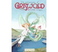 The Adventures of Griswold the Boscastle Dragon: The Six Story Collection