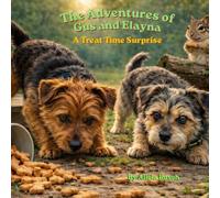 The Adventures of Gus & Elayna: A Treat Time Surprise