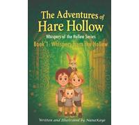 The Adventures of Hare Hollow - Whispers of the Hollow Series: Book 1 Whispers from the Hollow