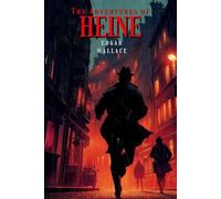 The Adventures of Heine (Illustrated Edition): with Annotated & Illustrated Edition