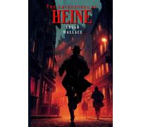 The Adventures of Heine (Illustrated Edition): with Annotated & Illustrated Edition