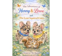The Adventures of Henny & Lowe: The Lost Squirrel Crew