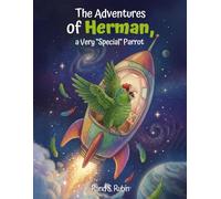 The Adventures of Herman, a Very Special Parrot